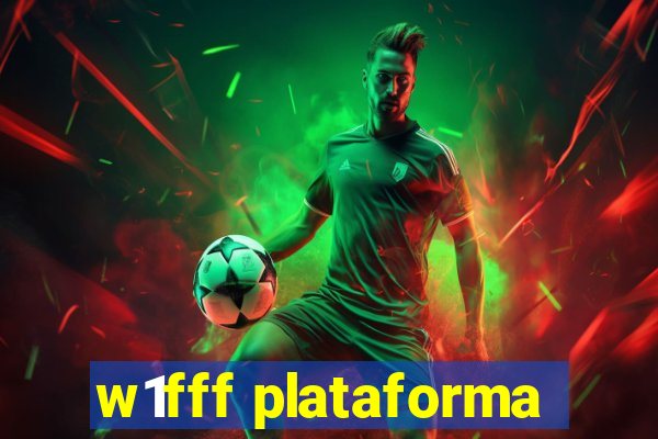 w1fff plataforma